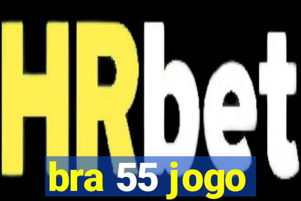 bra 55 jogo